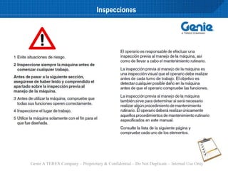 Genie A TEREX Company – Proprietary & Confidential – Do Not Duplicate – Internal Use Only
Inspecciones
 