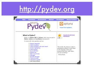 http://pydev.org
 