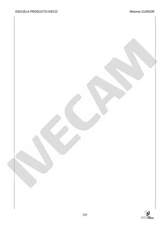 ESCUELA PRODUCTO IVECO         Motores CURSOR




                         121
 