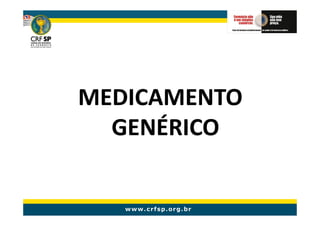 MEDICAMENTO
  GENÉRICO
 
