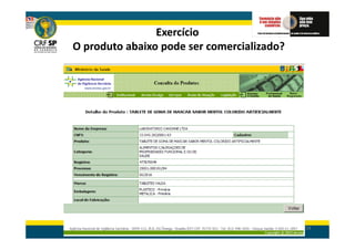Exercício
O produto abaixo pode ser comercializado?




                                            239
 
