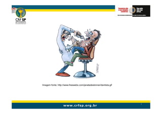 Imagem fonte: http://www.freewebs.com/janeladeskinner/dentista.gif




                                                                     4
 