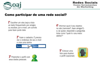 Como participar de uma rede social?
 