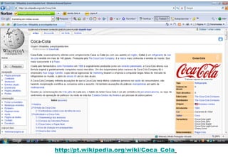 http://pt.wikipedia.org/wiki/Coca_Cola
 