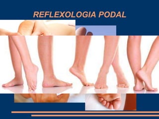 REFLEXOLOGIA PODAL
?
 