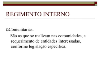 REGIMENTO INTERNOArt. 15..............................................