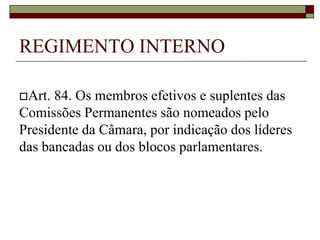 Art. 63. É facultado às representações partidárias, por decisão da maioria de seus membros, constituir Bloco Parlamentar, sob liderança comum, vedada a participação de cada uma delas em mais de um bloco.REGIMENTO INTERNODO COLÉGIO DE LÍDERESArt. 64. Os Líderes das bancadas e dos Blocos Parlamentares constituem o Colégio dos Líderes.§ 1º Os Líderes de Bancadas que participem de Bloco Parlamentar e o Líder do Executivo terão direito a voz, mas não a voto, no Colégio de Líderes.§ 2º O voto de Líder de Bloco Parlamentar terá peso correspondente ao número de representações partidárias que integrem o Bloco.§ 3º As deliberações do Colégio de Líderes serão tomadas por maioria simples.§ 4º O Acordo de Líderes que vise a alterar procedimento específico na tramitação de matéria somente será recebido se subscrito por 2/3 (dois terços) dos membros do Colégio de Líderes.§ 5º O Acordo de Líderes não será recebido se visar a alterar essencialidades do processo legislativo.