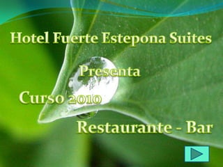 Hotel Fuerte Estepona Suites Presenta Curso 2010 Restaurante - Bar 