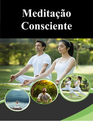 www.interidade-cursos-on-line.com.br
www.interidade-cursos-on-line.com.br
Meditação
Consciente
 