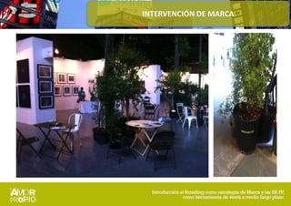 Eventos
   INTERVENCIÓN DE MARCA
 