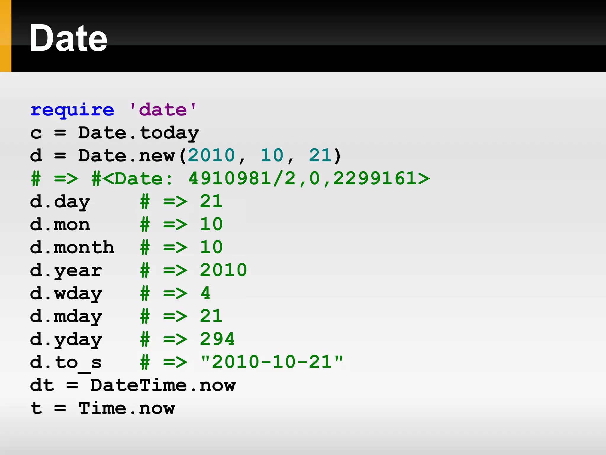 São fortemente tipadas:  2 + &quot;2&quot;  não é possível. 