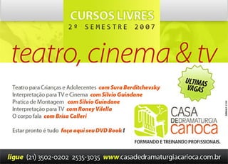 Cursos Livres: teatro, cinema & TV 2º semestre 2007