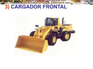 3) CARGADOR FRONTAL
 