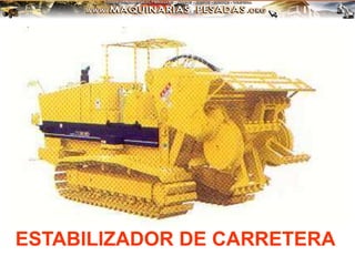 ESTABILIZADOR DE CARRETERA
 