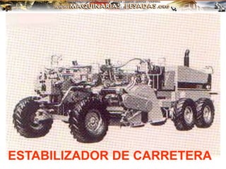 ESTABILIZADOR DE CARRETERA
 