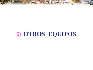 OTROS EQUIPOS
6)
 