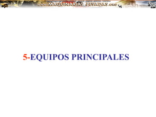 5-EQUIPOS PRINCIPALES
 