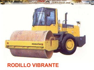 RODILLO VIBRANTE
 
