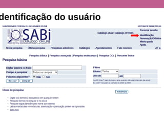 dentificação do usuário
 