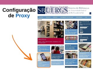 Configuração
de Proxy
 