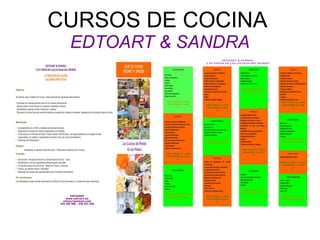 CURSOS DE COCINA
 EDTOART & SANDRA
 