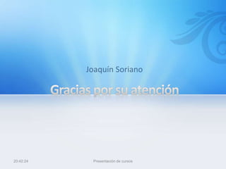 20:42:24 Presentación de cursos
 