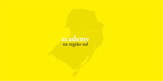 academy
na região sul