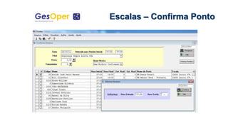 Escalas – Confirma Ponto
 