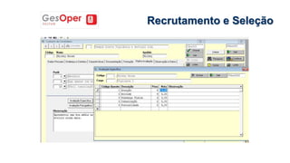 Recrutamento e Seleção
 