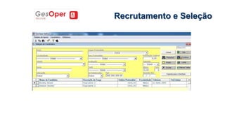 Recrutamento e Seleção
 
