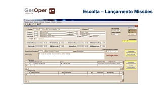 Escolta – Lançamento Missões
 