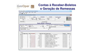 Contas à Receber-Boletos
e Geração de Remessas
 