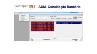 ADM- Conciliação Bancária
 