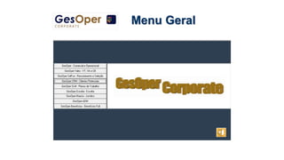 Menu Geral
 