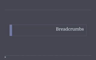 Breadcrumbs
 
