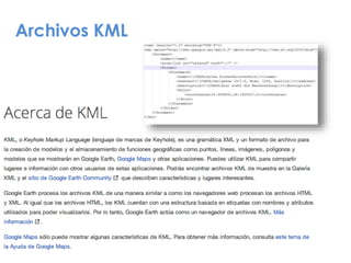 Archivos KML
Archivo KML
 