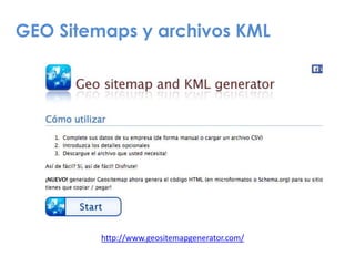 GEO Sitemaps y archivos KML
http://www.geositemapgenerator.com/
 