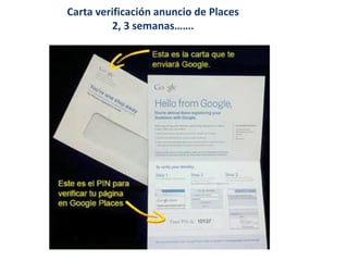 Carta verificación anuncio de Places
2, 3 semanas…….
 