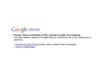 Carta verificación anuncio de Places
2, 3 semanas…….
 