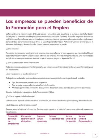 www.ilabora.com www.edbs.es www.campusasegurador.com
5
Las empresas se pueden beneficiar de
la Formación para el Empleo
La...