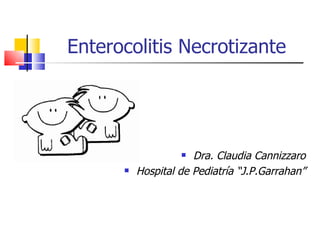 Enterocolitis Necrotizante ,[object Object],[object Object]