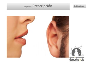 Objetivo:   Prescripción   7. Objetivos
 