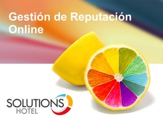 Gesti ón de Reputación Online 