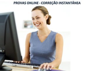 PROVAS ONLINE - CORREÇÃO INSTANTÂNEA

 