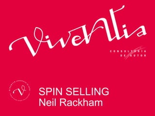 SPIN SELLING
Neil Rackham
 