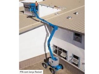 PTA com lança flexível
 