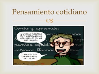 Pensamiento cotidiano
         
 