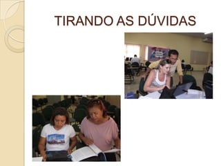 TIRANDO AS DÚVIDAS
