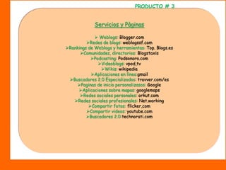 PRODUCTO # 3Servicios y PàginasWeblogs: Blogger.com