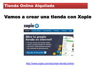 Tienda Online Alquilada

Vamos a crear una tienda con Xopie




         http://www.xopie.com/es/crear-tienda-online
 